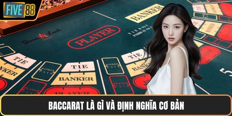 Baccarat là gì và định nghĩa cơ bản