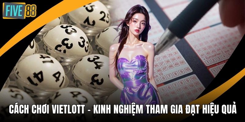 Cách chơi vietlott