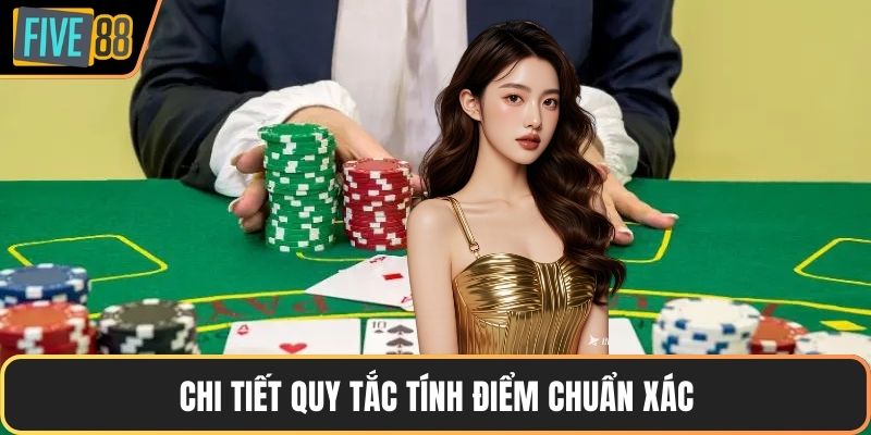 Chi tiết quy tắc tính điểm chuẩn xác