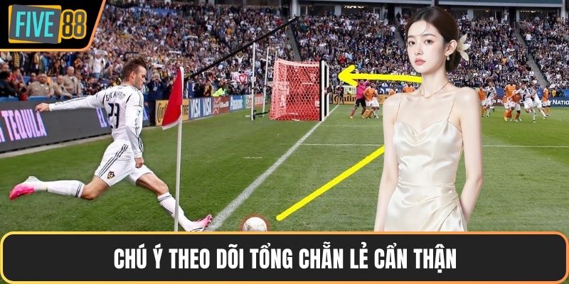 Chú ý theo dõi tổng chẵn lẻ cẩn thận