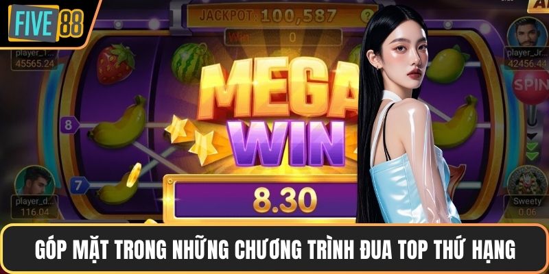 Góp mặt trong những chương trình đua top thứ hạng