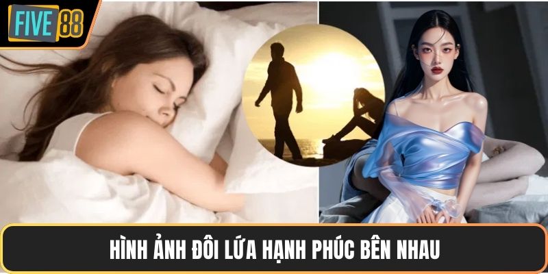 Hình ảnh đôi lứa hạnh phúc bên nhau