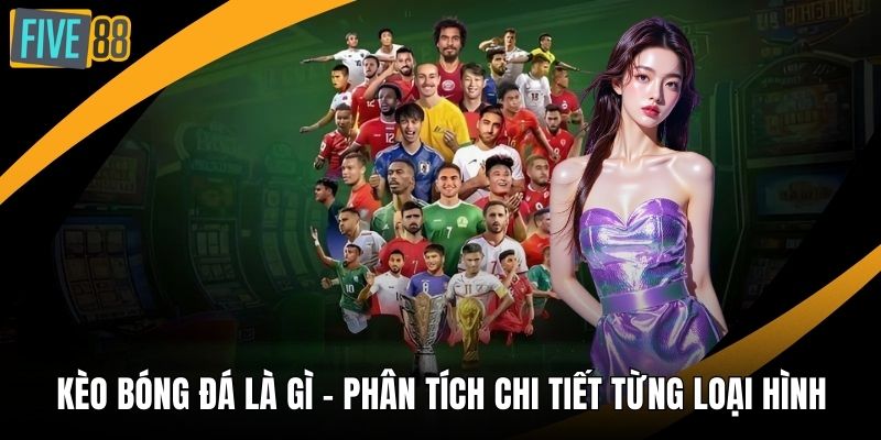 Kèo bóng đá là gì