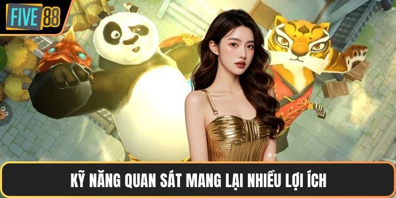 Kỹ năng quan sát mang lại nhiều lợi ích
