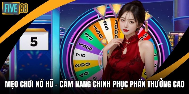 Mẹo chơi nổ hũ