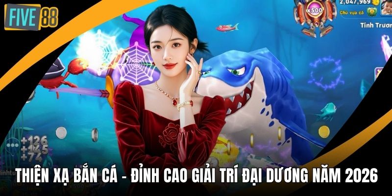 Thiện Xạ Bắn Cá