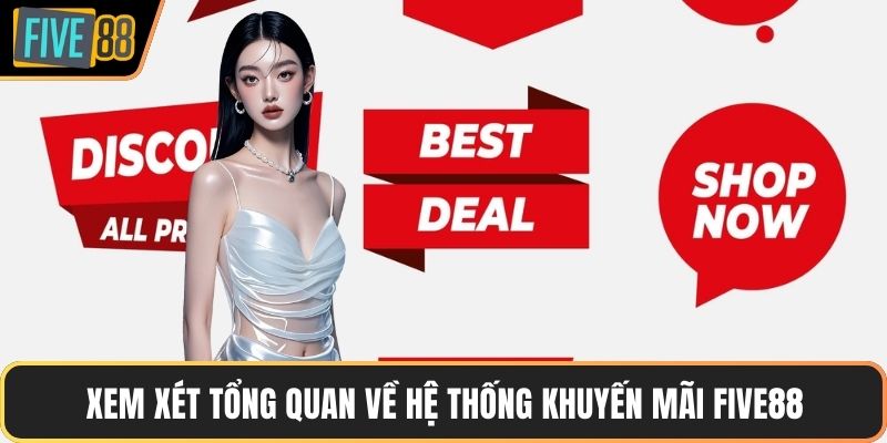 Xem xét tổng quan về hệ thống khuyến mãi Five88