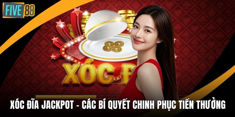 Xóc Đĩa Jackpot